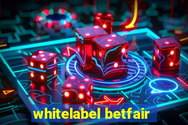 whitelabel betfair